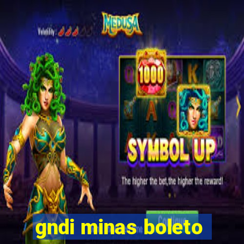 gndi minas boleto